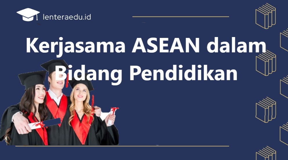 Kerjasama ASEAN dalam Bidang Pendidikan